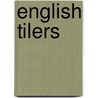 English Tilers door Elizabeth S. Eames