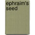 Ephraim's Seed