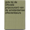Gids bij de officiele prijscourant van de Amsterdamse effectenbeurs door Onbekend