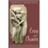 Eros and Chaos by Veronica Goodchild