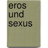 Eros und Sexus door Josef Rattner