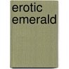 Erotic Emerald door Solange Ayre