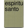 Espiritu Santo door Henrietta Dana Skinner
