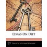 Essays On Diet door Francis William Newman