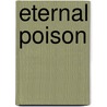 Eternal Poison door Lashonda Brown-Grier