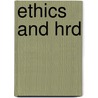 Ethics and Hrd door Tim Hatcher