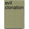 Evil Clonation door heriberto cintron
