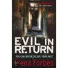 Evil In Return door Elena Forbes