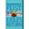 Exile's Return by Raymond E. Feist