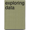 Exploring Data door The Catherine Marsh