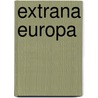 Extrana Europa door Susana Aguad