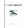 Eye Is Quicker door Richard Pepperman