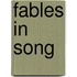 Fables In Song