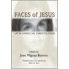 Faces of Jesus door Jose Miguez Bonino