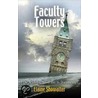 Faculty Towers door Elaine Showalter