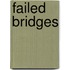 Failed Bridges