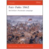 Fair Oaks 1862 by Angus Konstam