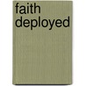 Faith Deployed door Jocelyn Green