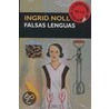 Falsas Lenguas by Ingrid Noll