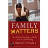 Family Matters door Robert Evans