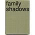 Family Shadows