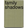 Family Shadows door Kate Kitchen