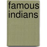 Famous Indians door Onbekend