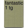 Fantastic 1 Tg door Kerenza Harries