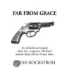 Far From Grace door Bryan Rockstroh