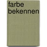 Farbe bekennen door Walter Womacka