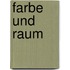 Farbe und Raum