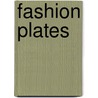 Fashion Plates door Leslie Pina