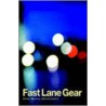 Fast Lane Gear by Jose Maria Hernandez