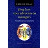 King Lear voor adviseurs en managers door E. de Haan