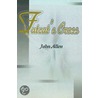 Fatcat's Cross by John Allen