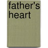 Father's Heart door Wayne E. Hollins