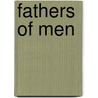 Fathers Of Men door Anonymous Anonymous