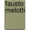 Fausto Melotti door Renato Miracco