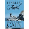 Fearless Faith by Gladine Burke Cain