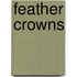 Feather Crowns