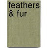 Feathers & Fur door Audrey Penn