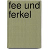 Fee und Ferkel door Sabine Ludwig