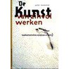 De kunst van zinvol werken by G. Hamaker