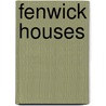 Fenwick Houses by Catharine Cookson
