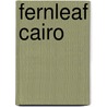 Fernleaf Cairo by Alex Hedley