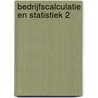 Bedrijfscalculatie en Statistiek 2 by H.H. Hamers