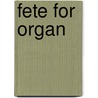 Fete for Organ by Unknown