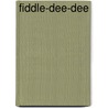 Fiddle-Dee-Dee by Unknown