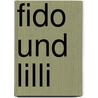 Fido und Lilli door Tina Krause-Willenberg
