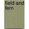 Field And Fern by Dixon Henry Hall
